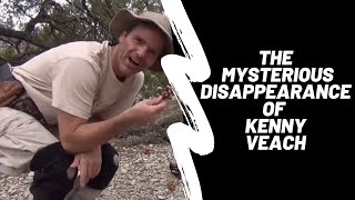 The Mysterious Disappearance of Kenny Veach