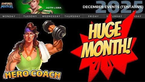Hero Coach Is Back! December Is HUGE! Take A Look At All The Major Events! Empires and Puzzles