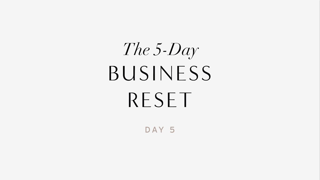 The 5 Day Business Reset Day 5 YouTube the-5-day-business-reset-day-5-youtube