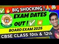 Big Shocking😍Exam Dates OUT🔥Board Exam 2024-25 | CBSE Board Exam 2025 | Class 10/12,CBSE Latest News