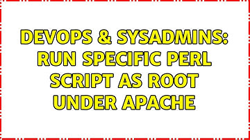 DevOps & SysAdmins: run specific perl script as root under apache