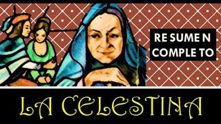 La Celestina-Por capítulos - RESUMEN COMPLETO