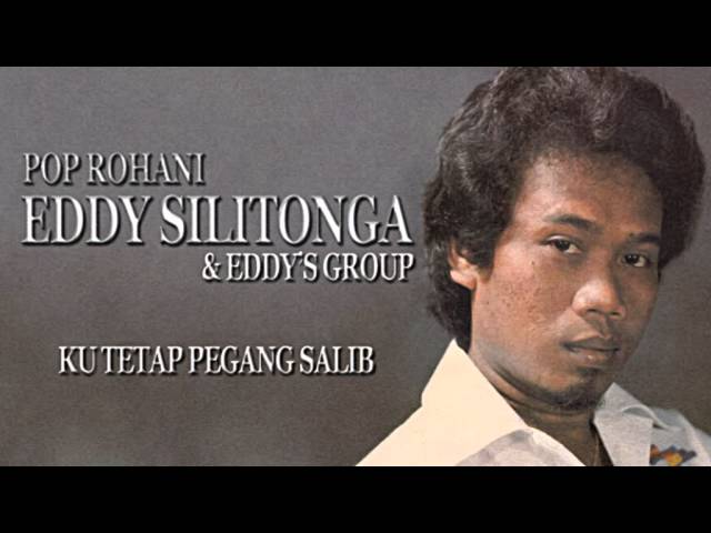 Eddy Silitonga & Eddy's Group - Ku Tetap Pegang Salib class=