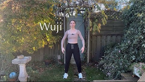 Wuji - standing meditation, Tai Chi & Qi Gong