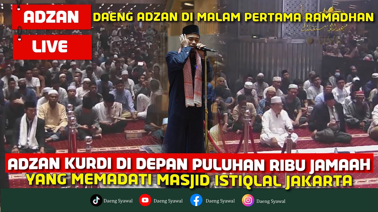 Adzan | Adzan Kurdi Mix Kashmir Menghiasi Ramadhan Pertama di Masjid Istiqlal || Jamaah Membludak