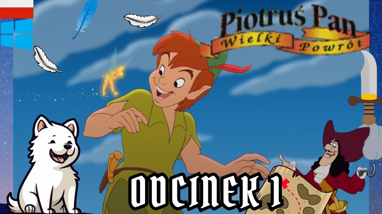 [Gramy z Piorunem] Piotruś Pan: Wielki powrót [PL, PC] - Odcinek 1