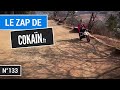 Le Zap de Cokaïn.fr n°133