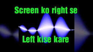 SCREEN KO RIGHT SE LEFT KARNA SIKHA screenshot 4