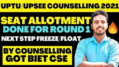 UPTU SEAT ALLOTMENT ROUND 1 RESULT DECLARED🔥  | UPSEE COUNSELING PROCESS 2021 🔥 | UPCET  | UPTU 2021