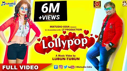 Lollypop - Odia Masti Song - Humane Sagar | Lubun-Tubun | ft. Lubun & Sangita | (4K) Full Video