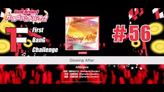 【ガルパ】Glowing After(Afterglow)　[難易度：EXPERT]　[First BanG Challenge #56]