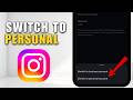 Switch To Personal Account Instagram Effortlessly On Android And iPhone!