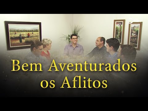 Bem aventurados os aflitos - Estudo do Evangelho à Luz do Espiritismo