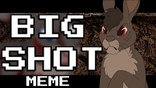 【BIG SHOT || WATERSHIP DOWN || MEME】 //Blood