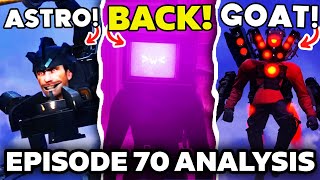 Astro Toilets Back? - Episode 70 Skibidi Toilet All Easter Egg Analysis Theory