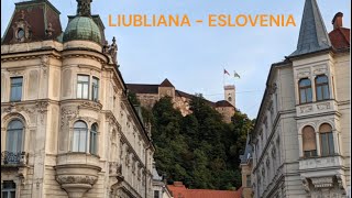 LIUBLIANA LA CIUDAD VERDE DE EUROPA -  ESLOVENIA