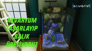 AKVARYUM TASARLAYIP  BALIK ÜRETÜYORUZ // Aquarist #1 screenshot 2