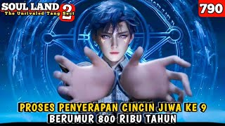 Proses Penyerapan Cincin Jiwa Ke 9 Huo Yuhao Berumur 800 Ribu Tahun // SOUL LAND 2 EPISODE 790