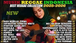🔴 Top Hits Spotify Reggae Indonesia 2025 🔥 Full Album SKA Reggae Cover Musik Santai Terbaru Terbaik