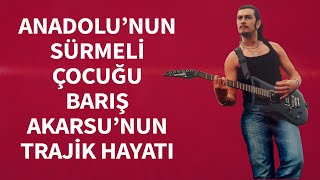 Ayrılık Zamansız Geldi... Amasranın Hırçın Dalgası Barış Akarsu Hep 28 Kalacak