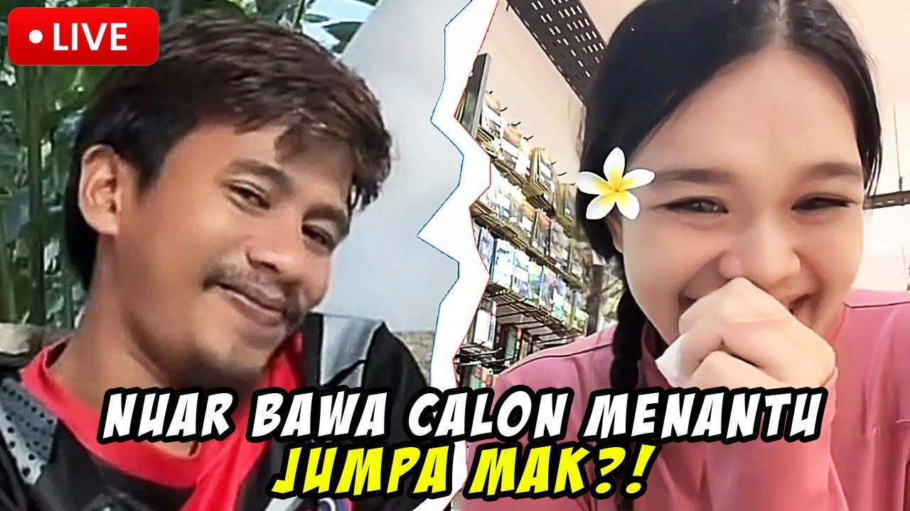[LIVE LAWAK] Nuar Bawa Calon Menantu Jumpa Mak? | 03.09.25  #nuarnakal #live #lawak