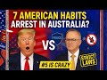 Why You Will Go to Jail for Being 'American' in Australia