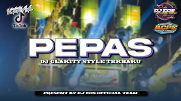 DJ YANG VIRAL ❗ DJ PEPAS - FYP TIKTOK TRAP PARTY YANG KALIAN CARI