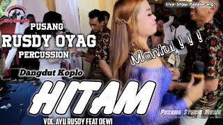 DANGDUT KOPLO HITAM - PUSANG RUSDY OYAG PERCUSSION