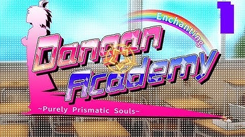 Danganronpa : Trigger Happy Havoc - School Mode Activated! [Part 1]