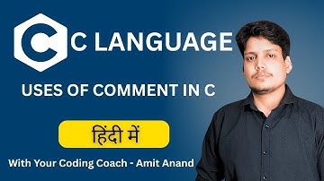 Comments in C Language | Single-Line & Multi-Line Comments | Learn C in Hindi