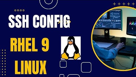 SSH Configuration | RHCE | RHCSA | Linux | RHEL9