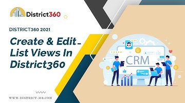 How to Create, clone and Edit List Views in District360