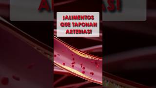 ¡ALIMENTOS QUE TAPAN LAS ARTERIAS!#salud #shrots