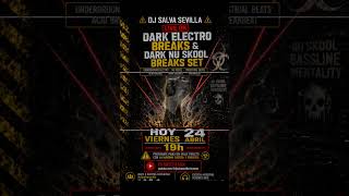 ⚠️🔥 DJ SALVA SEVILLA LIVE — Dark Electro Breaks &amp; Dark Nu Skool Breaks V1.0 🔥⚠️