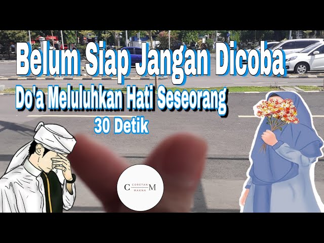 Doa Meluluhkan Hati Seseorang 30 Detik Saja class=