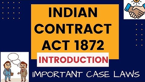 INDIAN CONTRACT ACT | INTRODUCTION | CASE LAWS | CS | CA | LLB | SYBCOM | FYBAF