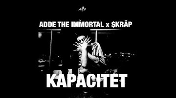 ADDE THE IMMORTAL x $KRÄP - KAPACITET
