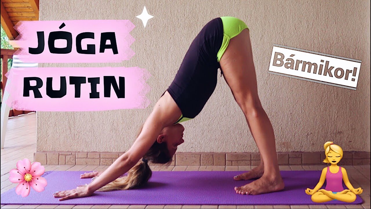 JÓGA RUTIN REGGELIRE vagy ESTÉRE! vagy bármikor *Andi*