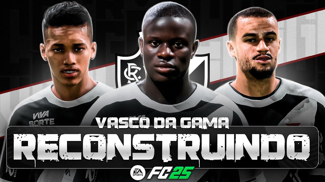 RECONSTRUINDO O VASCO DA GAMA!! FC25 | Modo Carreira