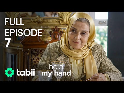 Hold My Hand Full Episode 7