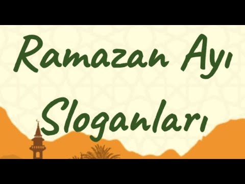 Ramazan Ayı ile İlgili Sloganlar - Mübarek Ramazan Ayının Hikmetini Güzelliklerini Anlatan Sloganlar