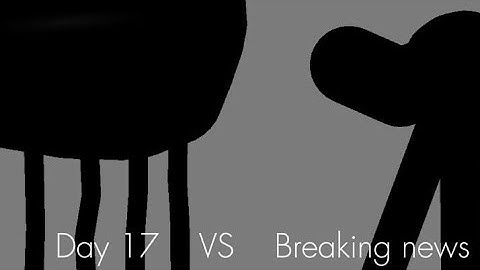 Day 17 VS Breaking News (Sticknodes animation)