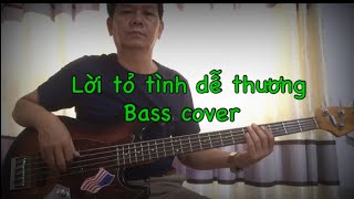 Video thumbnail of "Lời tỏ tình dễ thương ca sĩ Ngọc Sơn bass cover"