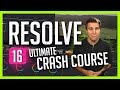 Resolve 16: The Ultimate Crash Course - DaVinci Resolve Basic Training - Casey Faris