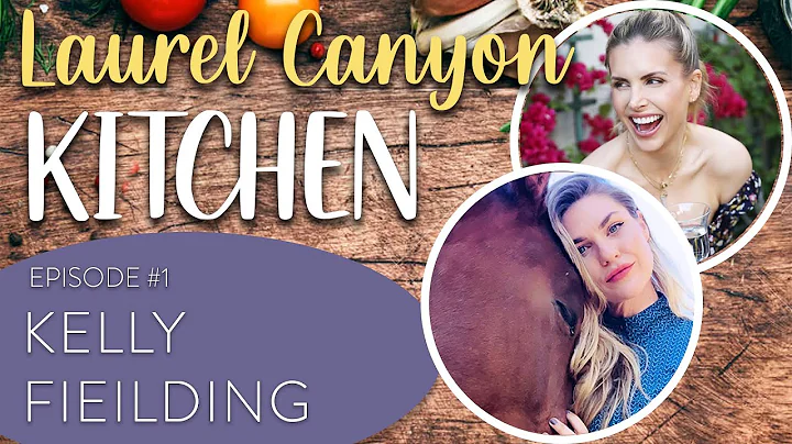 'Laurel Canyon Kitchen' Episode 1: Kelly Fielding
