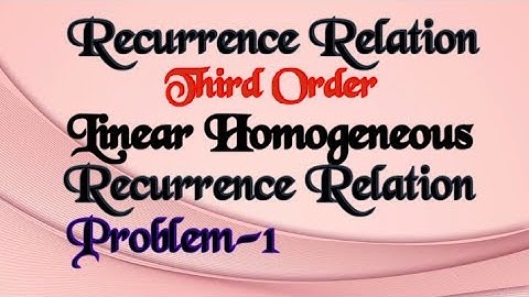 Third Order Linear Homogeneous Recurrence Relation-Problem-Solution