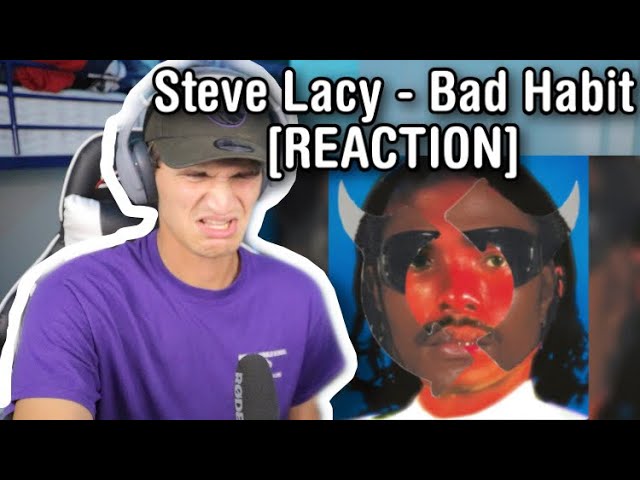 Steve Lacy - Bad Habit [REACTION]