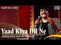 Yaad Kiya Dil Ne | Sairam lyer & Santosh Mulekar| Sufiscore | New Romantic Song  2021