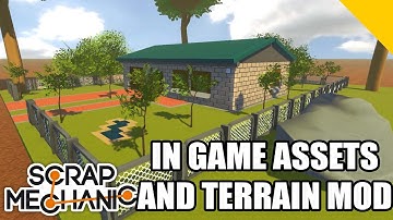 In Game Assets And Terrain Mod for Scrap Mechanic ( Download link )