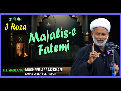 Live Maulana Musheer Abbas Khan Majalis E Fatimiya 2025 Madarsa Nasiriya Hamam Darwaza Jnp